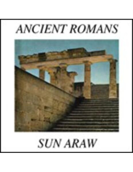 Sun Araw - Ancient Romans