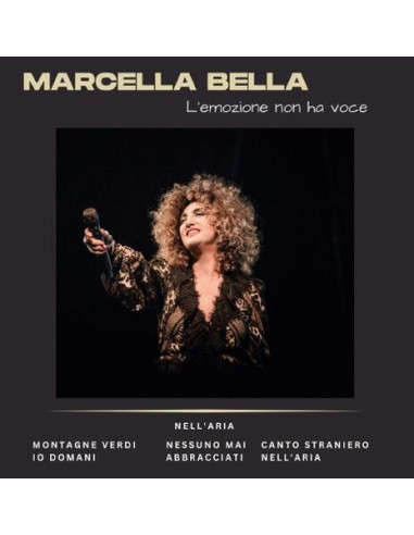 Bella Marcella - L'Emozione Non Ha Voce