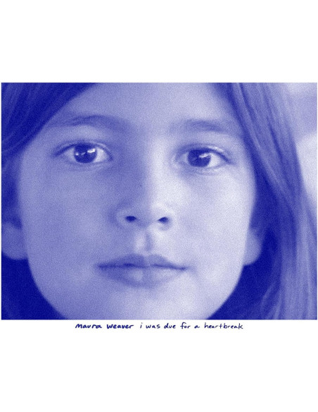 Weaver Maura - I Was Due For A Heartbreak (Blue Vinyl)