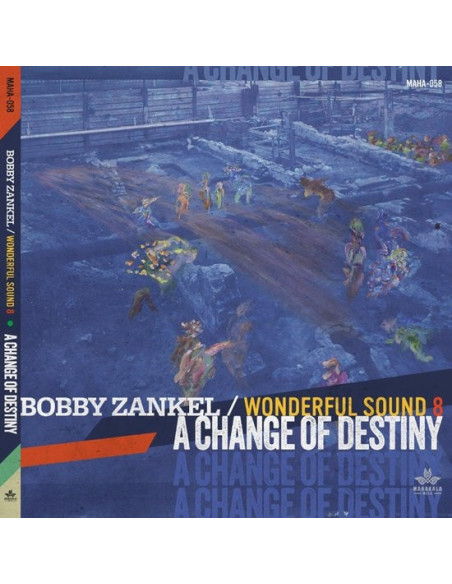 Zankel Bobby & Wonderful Sound 8 - A Change Of Destiny - (CD)