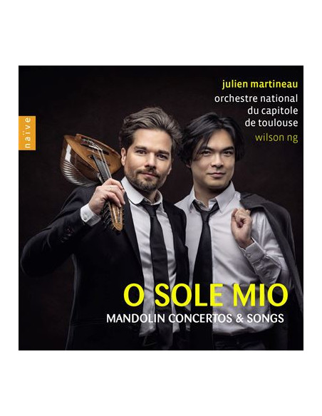 Martineau Julien - O Sole Mio (Mandolin Concertos And Songs) - (CD)