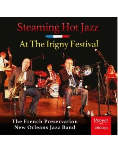 The French Preservation New Orleans Jazz - Steaming Hot Jazz At The Irigny Festival - (CD)