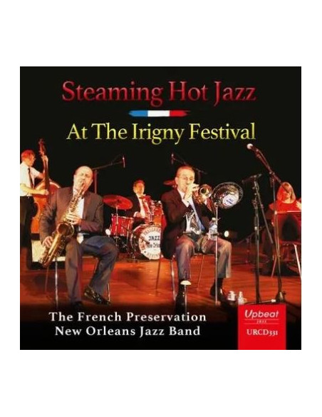 The French Preservation New Orleans Jazz - Steaming Hot Jazz At The Irigny Festival - (CD)