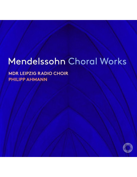 Mdr Leipzig Radio Choir - Mendelssohn Choral Works - (CD)