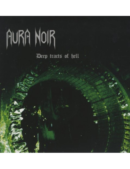Aura Noir - Deep Tracts Of Hell