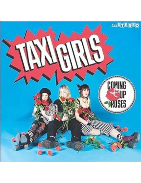 Taxi Girls - Coming Up Roses