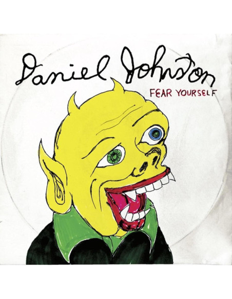 Johnston Daniel - Fear Yourself (20Th Anniversary Edition)