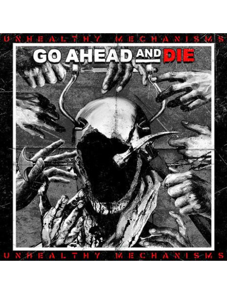 Go Ahead And Die - Unhealthy Mechanisms - (CD)