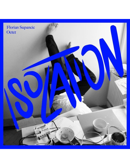 Supancic Florian Octet - Isolation - (CD)