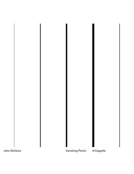 Mcguire, John - Vanishing Points/A Cappella