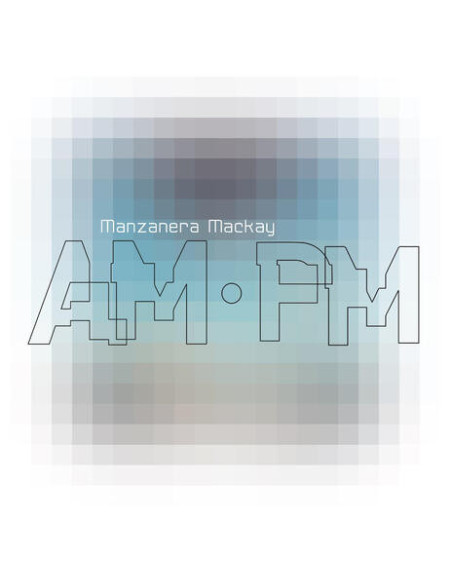 Manzanera, Phil and An - Manzanera Mackay Am.Pm