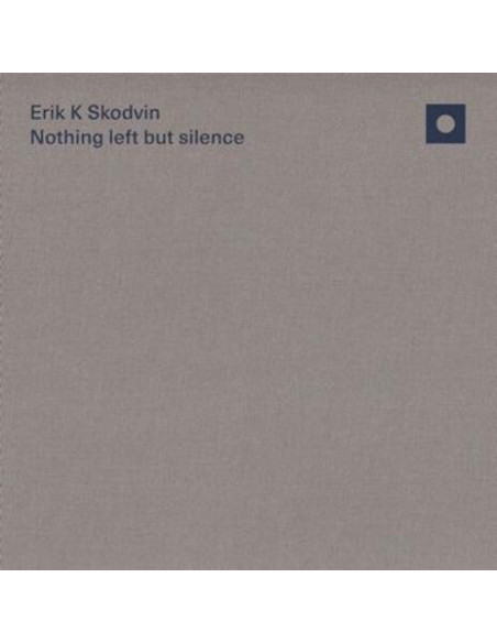 Erik K Skodvin - Nothing Left But Silence (Limited Handma
