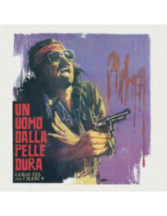O. S. T. -Un Uomo Dalla Pelle Dura( Carlo Pes E I Marc 4) - Un Uomo Dalla Pelle Dura (7p Limited Edt.)