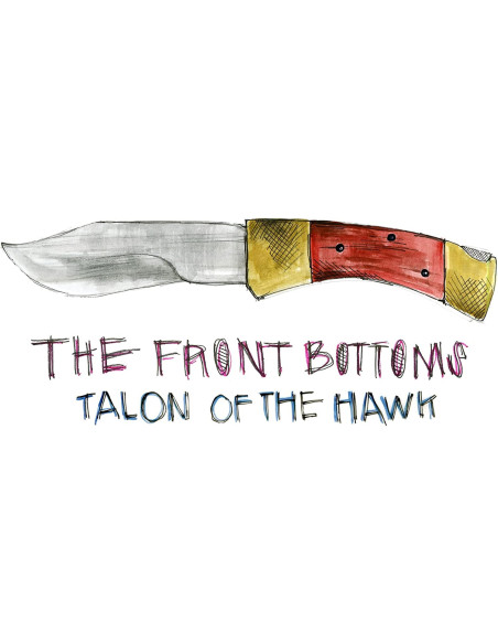 The Front Bottoms - Talon Of The Hawk (10Thanniversary Editi