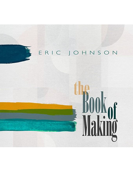Johnson, Eric - The Book Of Making