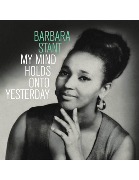 Barbara Stant - My Mind Holds On To Yesterday