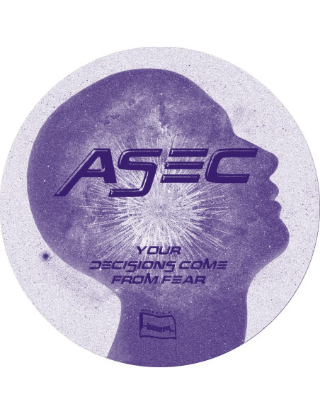 Asec - Your Decisions Come From Fear