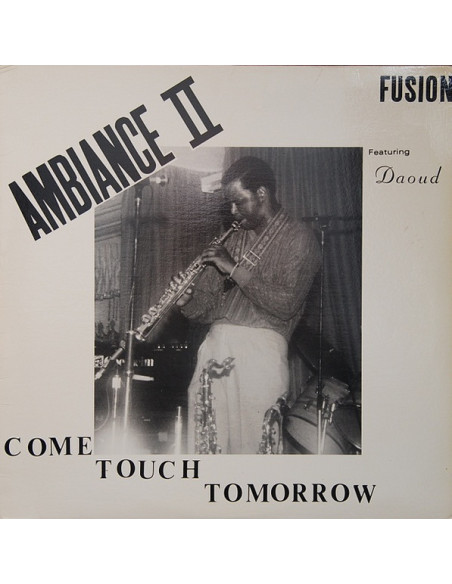 Ambiance Ii Fusion - Ambiance Ii Fusion-Come Touch Tomorrow L