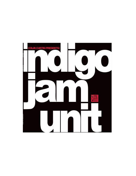 Indigo Jam Unit - Indigo Jam Unit-Colin Curtis Presents In