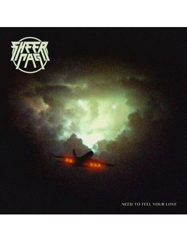 Sheer Mag - Need To Feel Your Love -...