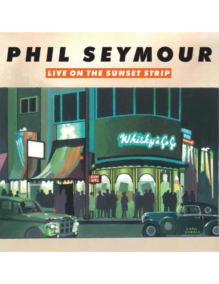 Seymour, Phil - Live On The Sunset Strip - (CD)