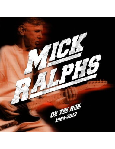 Ralphs Mick - On The Run 1984-2013 -...