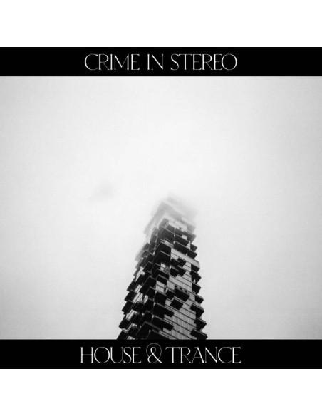 Crime In Stereo - House and Trance
