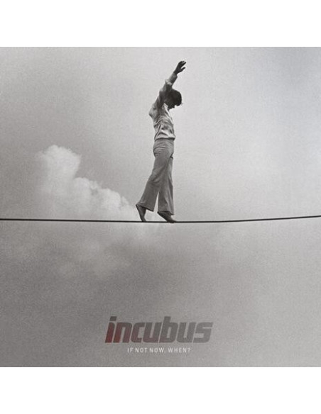 Incubus - If Not Now, When? -Clrd-