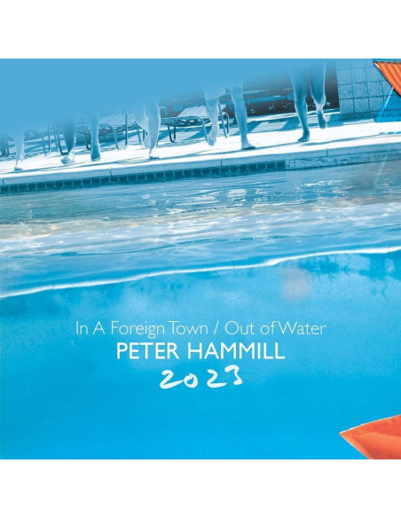 Hammill Peter - In A Foreign Town, Out Of Water 2023 - (CD)