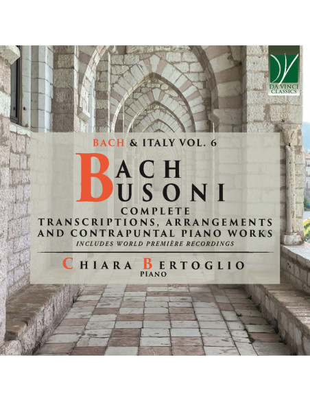 Bertoglio, Chiara - Bach/Busoni: Complete Transcriptions, Ar - (CD)