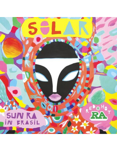 Compilation - Red Hot and Ra: Solar - Sun Ra In Brasil
