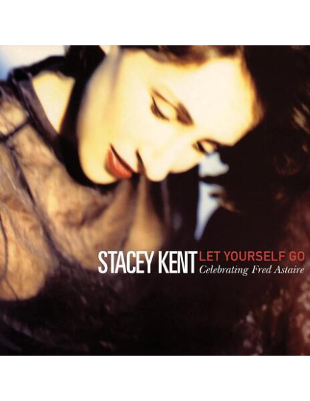 Kent, Stacey - Let Yourself Go: Tribute To Fred Astaire - (CD)