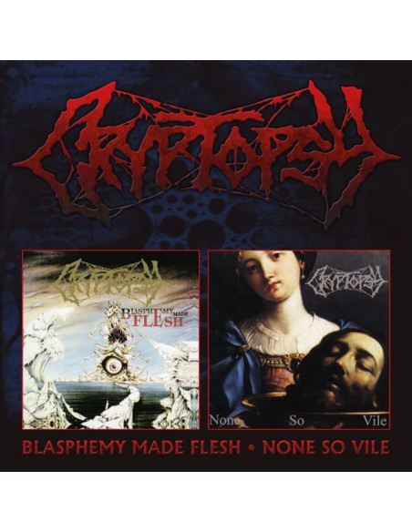 Cryptopsy - Blasphemy Made Flesh / None So Vile - (CD)