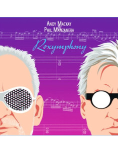 Manzanera Phil and Mackay Andy - Roxymphony - (CD)