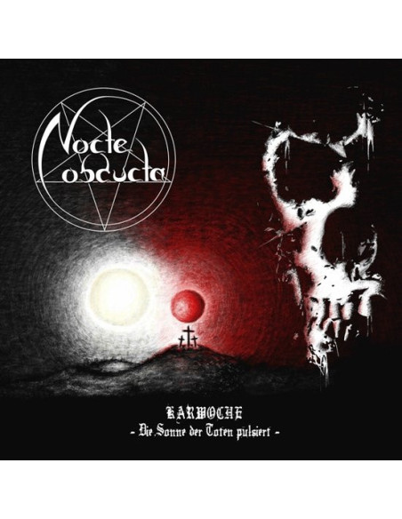 Nocte Obducta - Karwoche Die Sonne Der Toten Pulsiert - (CD)