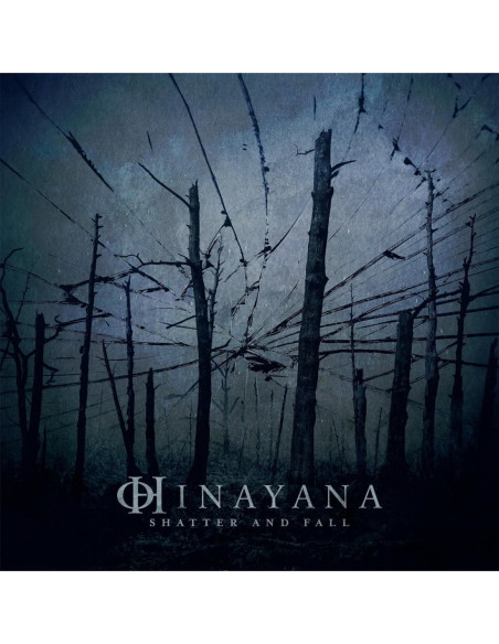 Hinayana - Shatter And Fall