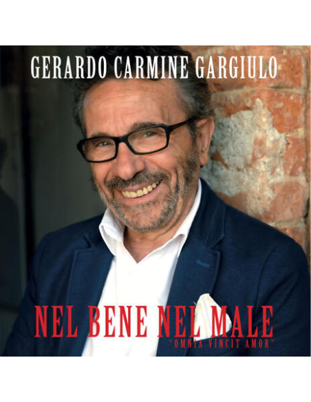 Gerardo Carmine Gargiulo - Nel Bene Nel Male - Omnia Vincit Amor - (CD)
