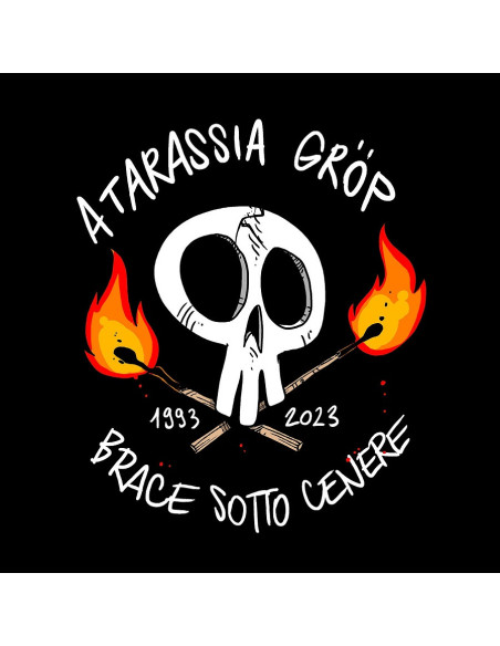 Atarassia Grop - Brace Sotto Cenere (7p)