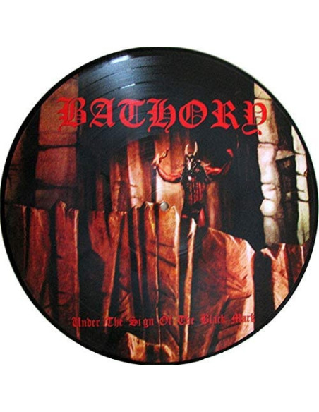 Bathory - Under The Sign Of The Black Mark Picture Disc, Limited Edition