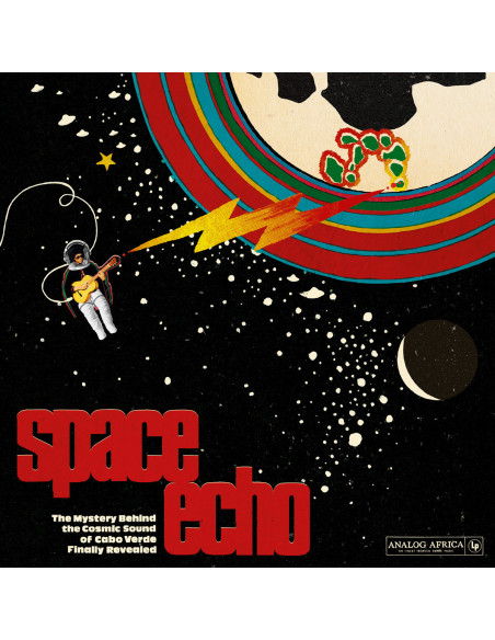 Compilation - Space Echo - The Mystery Behind The Cosmic Sound Of Cabo Verde Finally Revealed