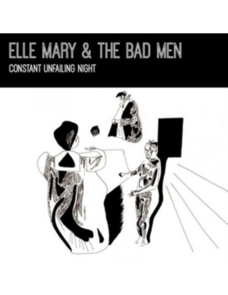 Elle Mary And The Bad Men - Constant Unfailing Light