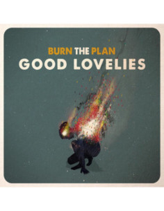 Good Lovelies - Burn The Plan