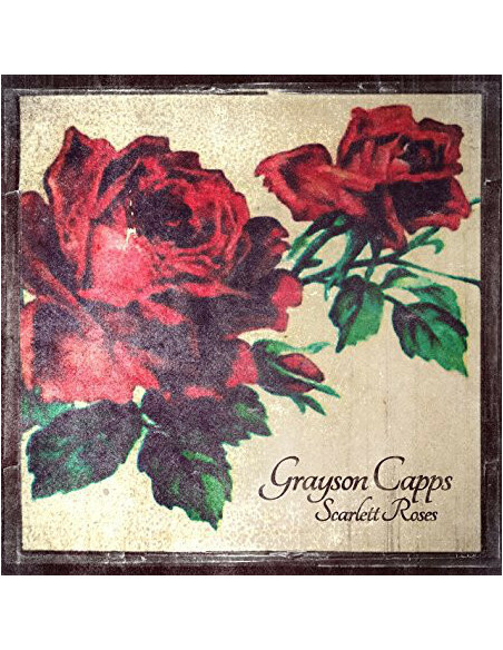 Grayson Capps - Scarlett Rose