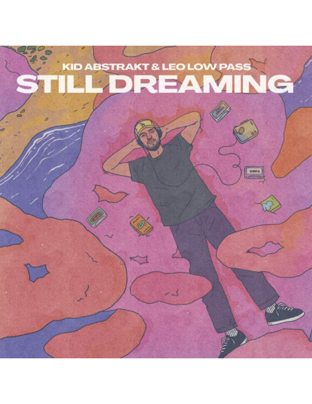 Kid Abstrakt and Leo Low Pass - Still Dreaming