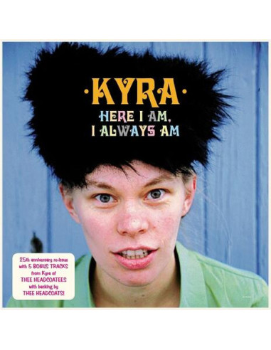 Kyra - Here I Am, I Always Am