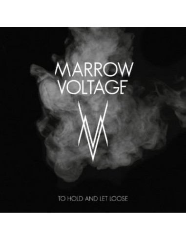 Marrow Voltage - To Hold And Let Loose
