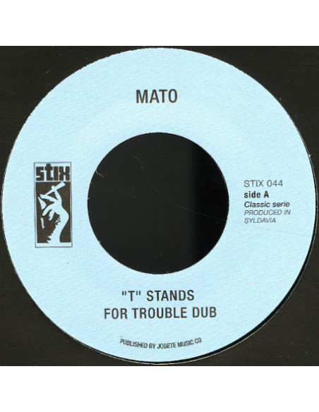 Mato - T Stands For Trouble Dub, Enter The Dragon Dub (7p)