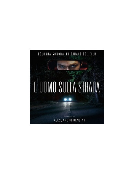 O. S. T. -L'Uomo Sulla Strada( Bencini Alessandro) - L'Uomo Sulla Strada