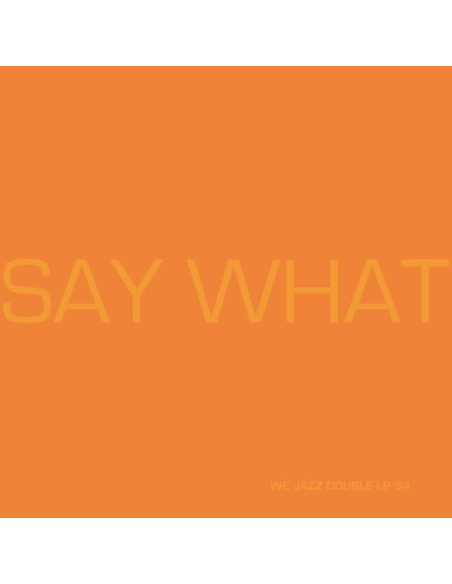 Say What - Say What
