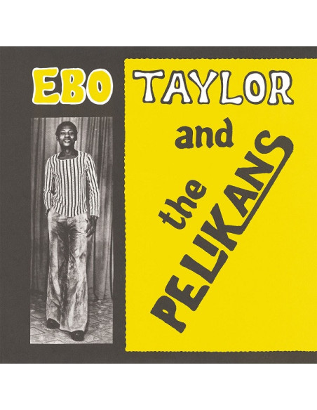 Taylor Ebo And The Pelikans - Ebo Taylor And The Pelikans